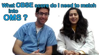 What Score on NBME CBSE do you need to match into Oral Surgery?
