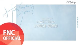 N.Flying (엔플라잉) – HOW R U TODAY_Lyrics Video