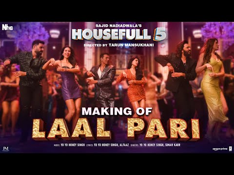 Housefull 5: Making of Laal Pari | Yo Yo Honey Singh | Sajid Nadiadwala | Tarun Mansukhani