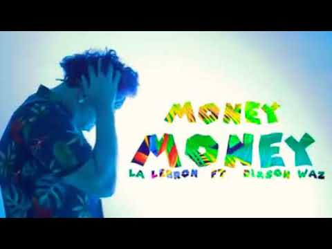 La Lebron ❌ Dixson Waz - Money Money ( Vídeo Oficial )
