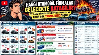HANGİ OTOMOBİL FİRMALARI GELECEKTE BATABİLİR ? VE DAHA ÇOK YANMA RİSKİ