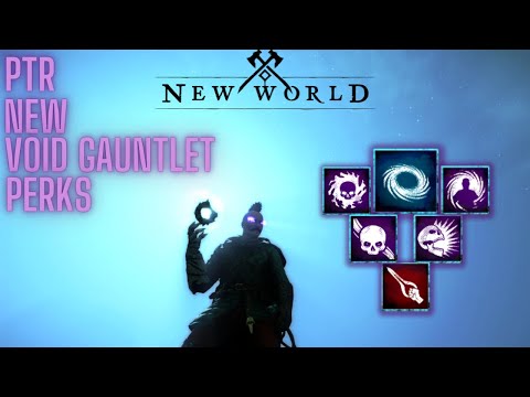 New World Ptr Void Gauntlet New Perks Changes