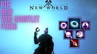 New World - PTR Void Gauntlet New Perks & Changes