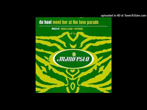 Da Hool - Meet Her At The Love Parade (Dextrous Mix)