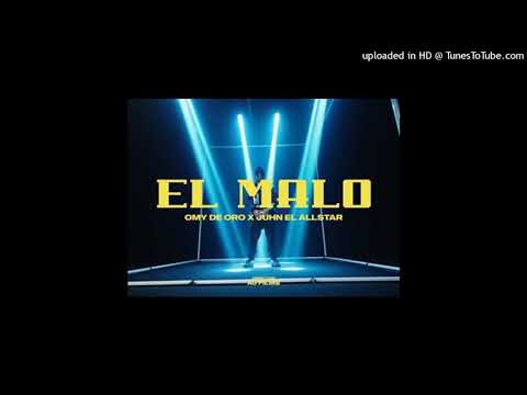 Omy De Oro Ft. Juhn - El Malo