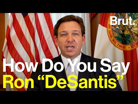 How is Ron DeSantis' last name pronounced?