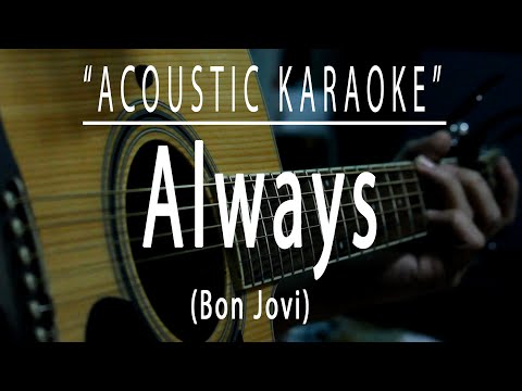 Always - Bon Jovi (Acoustic karaoke)