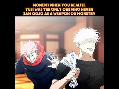 Moment when you realise Yuji was the only one who never saw gojo has a monster❤️‍🩹🤧 #anime#jjk#gojo
