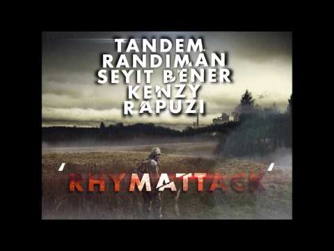 Tandem - Rhymattack ft. Randıman,Seyit Bener,Rapuzi