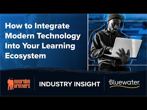 How to Integrate Modern Technology Into Your Learning Ecosystem