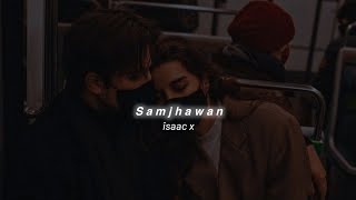 Download lagu Samjhawan Arijit Singh îsaac x... mp3
