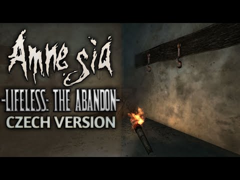 Amnesia Lifeless the Abandon [Full Walkthrough] Czech Version