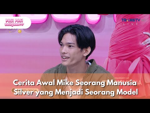 Cerita Awal Mike Seorang Manusia Silver yang Menjadi Seorang Model - PAGI PAGI AMBYAR (21/1/26) P4