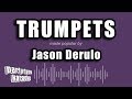 Jason Derulo - Trumpets (Karaoke Version)