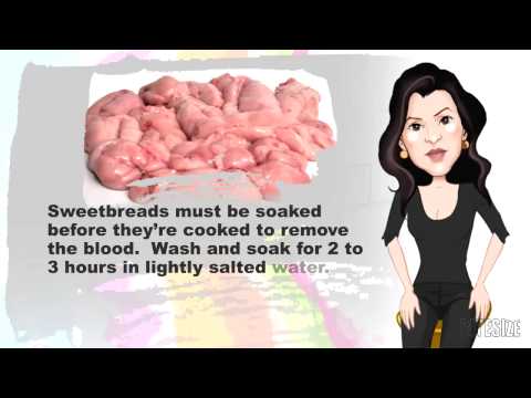 Buying, Storing and Preparing Sweetbreads