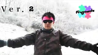 Fragments＞Winter,again／GLAY 歌ってみたＶｅｒ．2 from:Boo