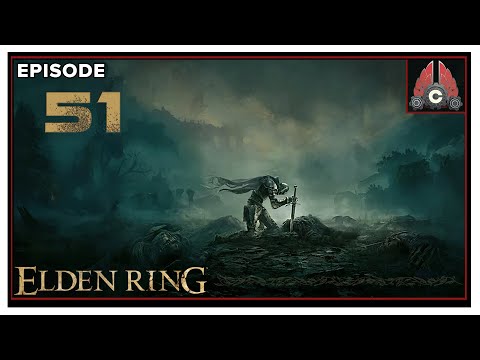 CohhCarnage Plays Elden Ring (Second Run/Mage Run) - Episode 51