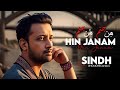 Atif Aslam Sindhi Song Hin Janam Hun Janam Ft Rizzu