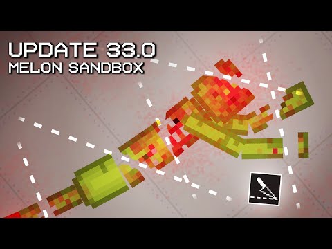 Update 33.0 | Melon Sandbox