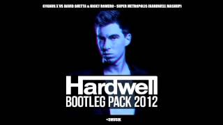 Cygnus X vs David Guetta &amp; Nicky Romero - Super Metropolis (Hardwell MashUp)