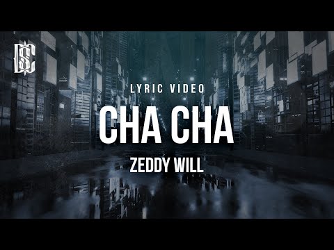 Zeddy Will - Cha Cha | Lyrics "you dont like to dance come on do the cha cha"