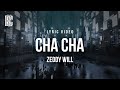 Zeddy Will - Cha Cha | Lyrics 
