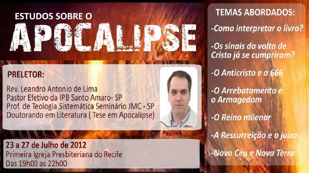Estudos sobre o livro de APOCALIPSE - Parte 10 - Rev. Leandro Lima