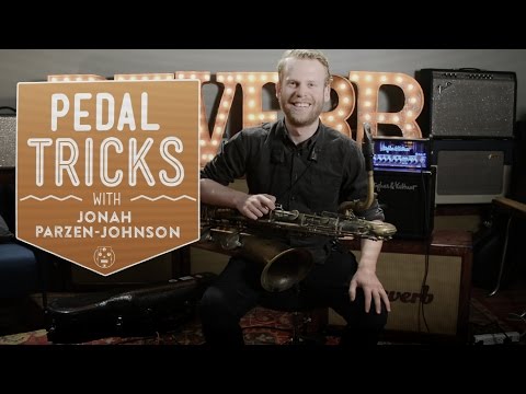 Pedal Tricks: Using Guitar Pedals with Sax with Jonah Parzen-Johnson