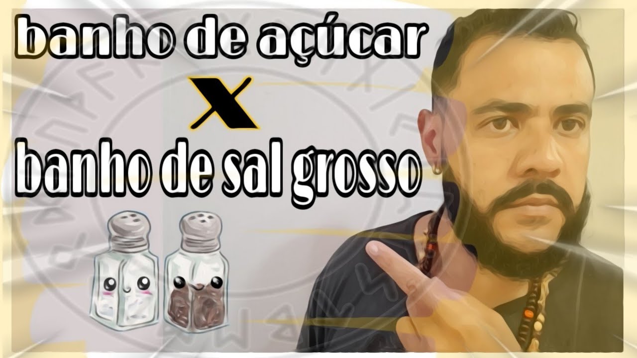 banho de SAL GROSSO VS banho de AÇUCAR