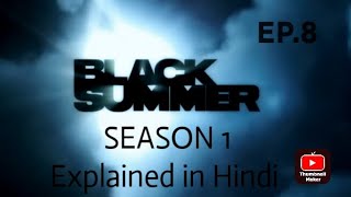 Black summer season 1 Episode 8 explained in hindi