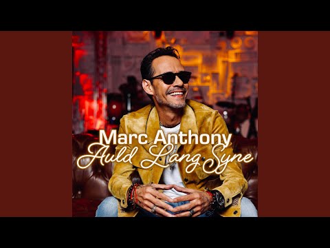 Christmas Auld Lang Syne - Marc Anthony