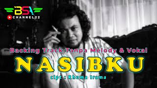 Download lagu NASIBKU - Rhoma Irama ( Backing Track Tanpa Melody & Vokal ) mp3