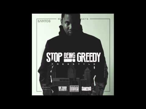 Santos - Stop Being Greedy Freestyle ( Audio ) LiLSnupeFans