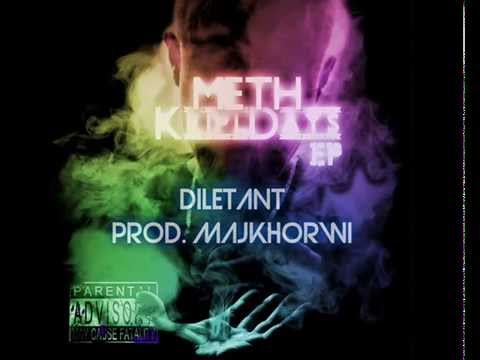 METH - Diletant (Prod. Majk Horwi beatz)