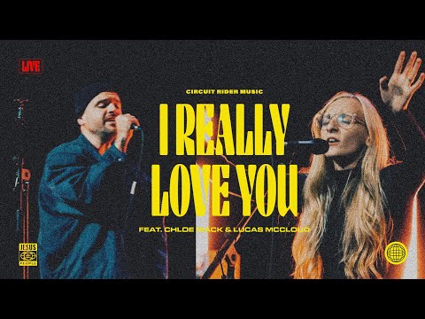 I Really Love You (feat. Chloe Mack and Lucas McCloud) (Live) - Circuit Rider Music