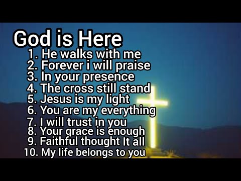 God is Here |worship songs| the 10 praises that heal and Bless🙏