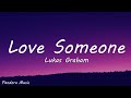 Lukas Graham - Love Someone (Lyrics)
