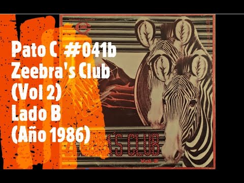 🔴🎵 Pato C  #041b - Zeebra's Club (Vol 2) Lado b  (Año: 1986) 🎵🔴