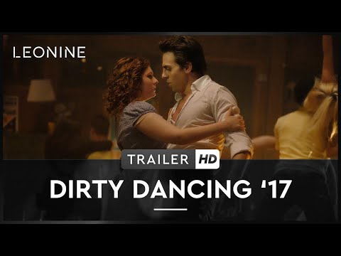 DIRTY DANCING'17 | Trailer | Deutsch | HD | ab 5. Oktober erhältlich