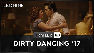 Dirty Dancing '17 Film Trailer