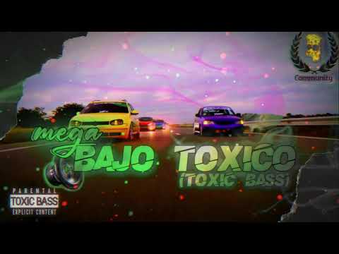 Mega Bajo Toxico #1 x (Toxic Bass) (Perreo Cortito) (BassBoostToxicMTA)