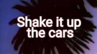 Shake It Up (sub español) - The Cars