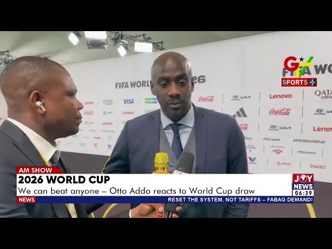 2026 World Cup: We can beat anyone - Otto Addo reacts to World Cup draw | AM Sports