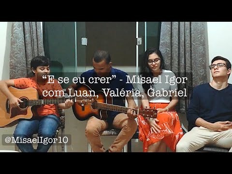 “E se eu crer” - Misael Igor (Oficial)