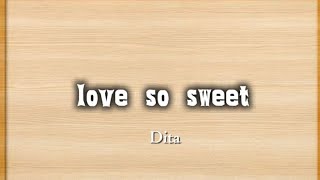 Download lagu DITA 'LOVE SO SWEET' EASY LYRICS  mp3