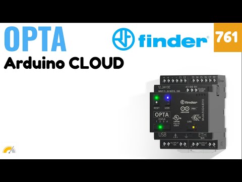 Creare un applicazione IoT su Arduino Cloud con  OPTA Finder - Video 761