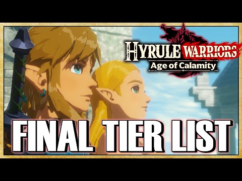 (Old) Hyrule Warriors: Age of Calamity - FINAL TIER LIST