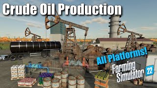 Crude Oil Production For All Platforms! | Farming Simulator 22