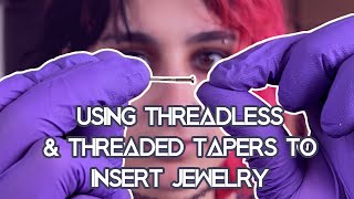 How to Use Threadless and Threaded Tapers to Insert Jewelry