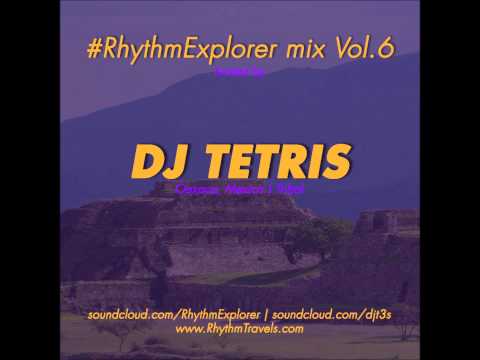 #RhythmExplorer mix Vol.6 by DJ Tetris